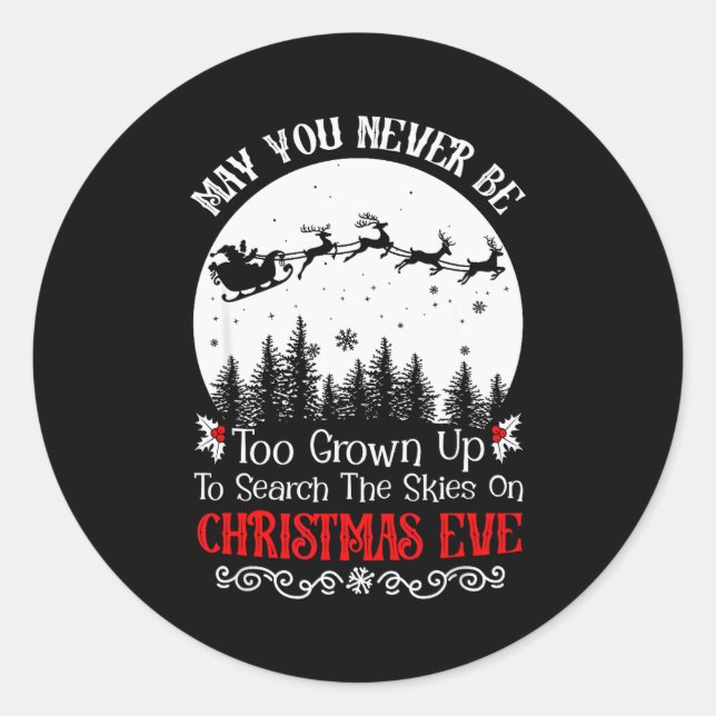 May You Never Be Too Grown Up To Search The Skies  Classic Round Sticker (Front)