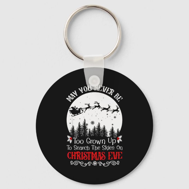 May You Never Be Too Grown Up To Search The Skies  Key Ring (Front)