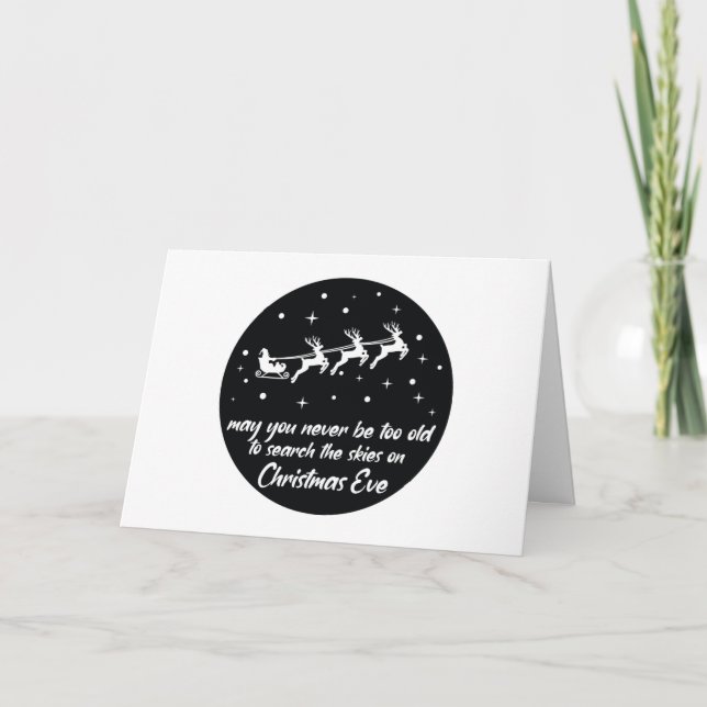 May You Never Be Too Old To Search Skies Christmas Card (Front)
