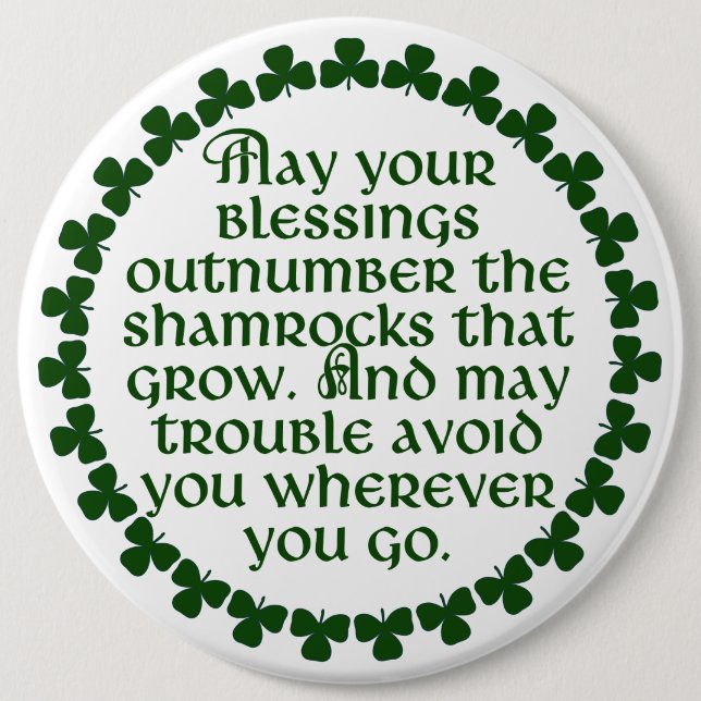 May your blessings outnumber the shamrocks, Irish 6 Cm Round Badge (Front)
