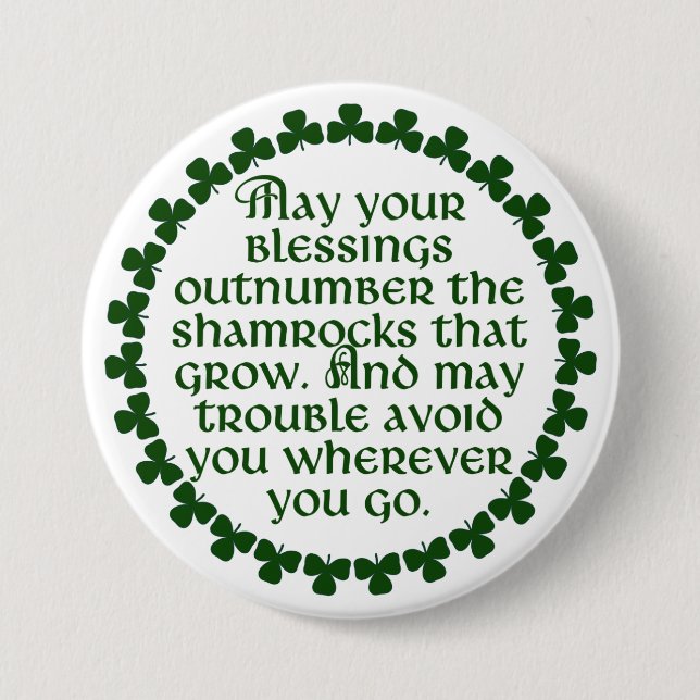 May your blessings outnumber the shamrocks, Irish 7.5 Cm Round Badge (Front)