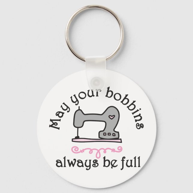 May Your Bobbins Key Ring (Front)
