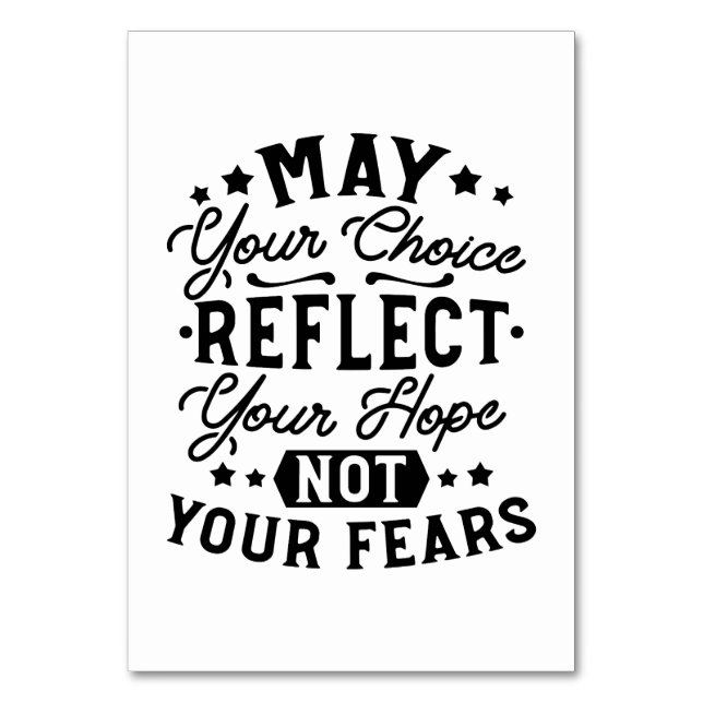 May Your Choice Reflect Your Hope Quotes Table Number (Front)