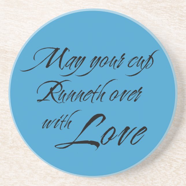 May your cup runneth over with love sentiment blue coaster (Front)