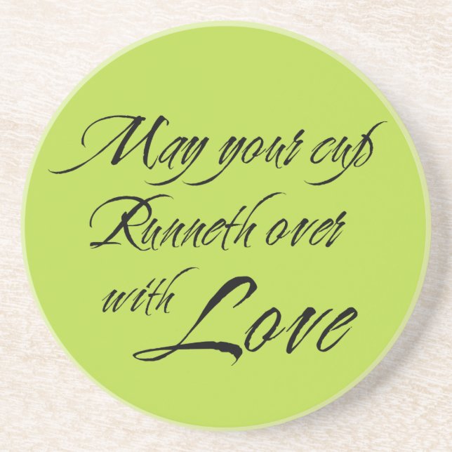 May your cup runneth over with love sentiment coaster (Front)