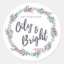 May Your Days Be Oily and Bright