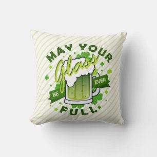 May Your Glass Be Full Green Beer St. Patrick's Cushion
