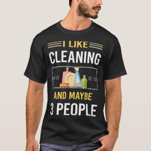 Maybe 3 People Cleaning T-Shirt