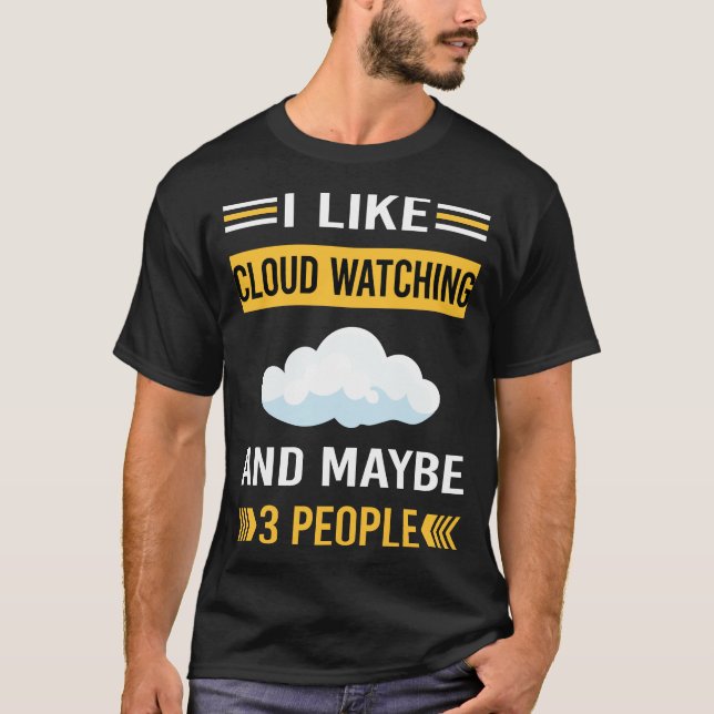 Maybe 3 People Cloud Watching T-Shirt (Front)