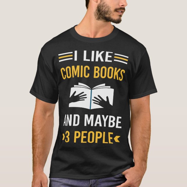 Maybe 3 People Comic Books Comics T-Shirt (Front)