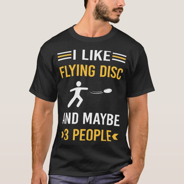 Maybe 3 People Flying Disc T-Shirt (Front)