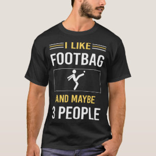 Maybe 3 People Footbag Hacky Sack Sacker T-Shirt