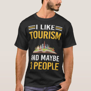 Maybe 3 People Tourism T-Shirt