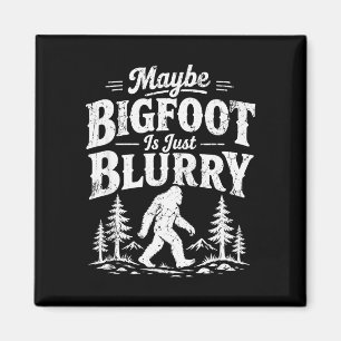 Maybe bigfoot is blurry funny sasquatch hiking magnet