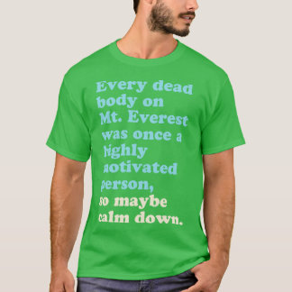 Maybe Calm Down T-Shirt