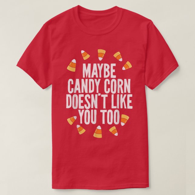 Maybe Candy Corn Doesn't Like You Either Funny Kid T-Shirt (Design Front)
