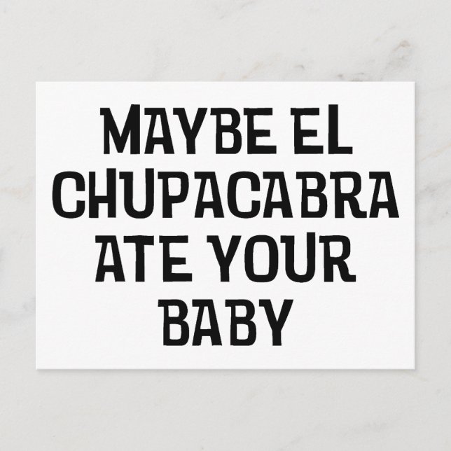 Maybe El Chupacabra Postcard (Front)