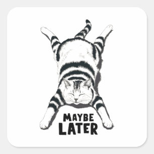 Maybe later square sticker