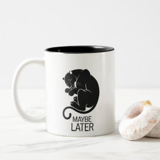 maybe later  Two-Tone coffee mug