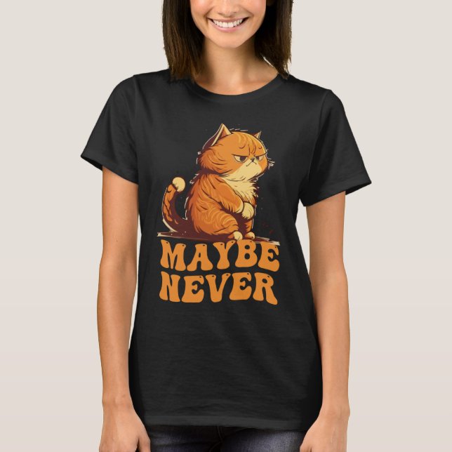 Maybe Never  Cat Red Kitten T-Shirt (Front)