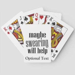 Maybe Swearing Will Help Funny Playing Cards