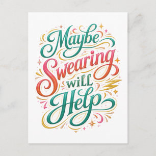 "Maybe Swearing Will Help" Postcard