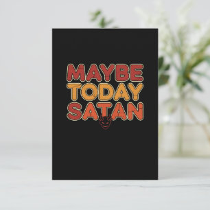 Maybe Today Satan Funny Invitation - Snarky Party 