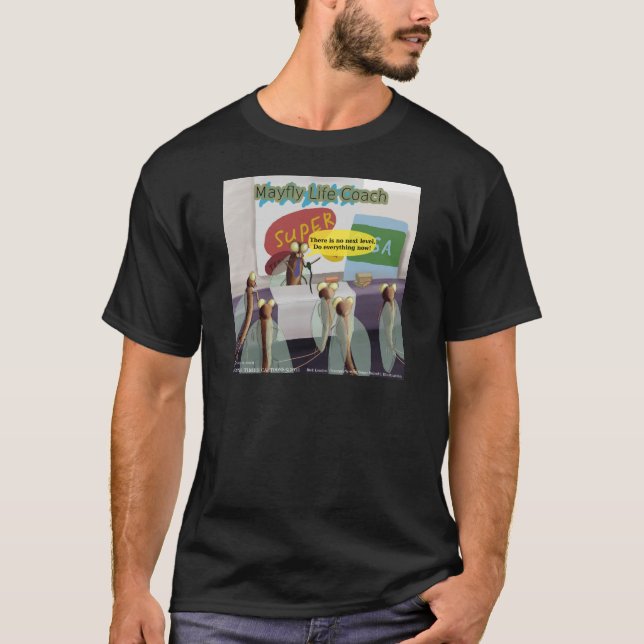 Mayfly Life Coach Funny T-Shirt (Front)