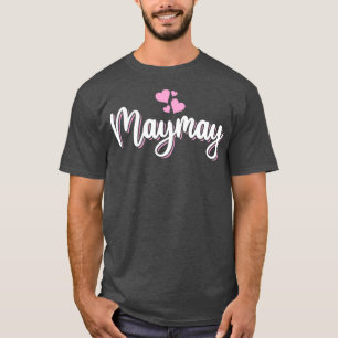 Maymay For Women Mothers Day T-Shirt