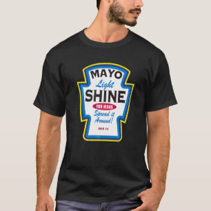 Mayo Light Shine Christian Parody T-Shirt