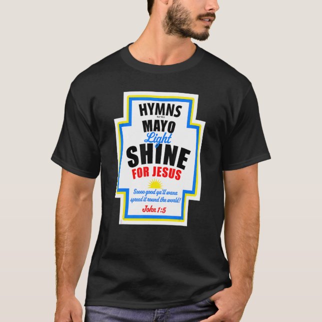 Mayo Light Shine For Jesus T-Shirt (Front)