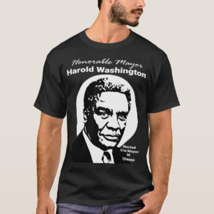 Mayor Harold Washington  T-Shirt