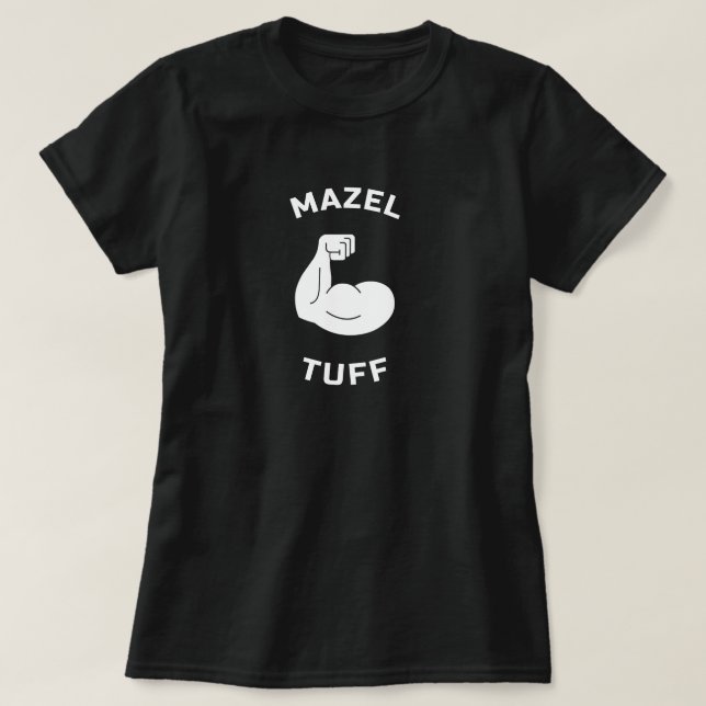 Mazel Tuff Strong Jew T-Shirt (Design Front)