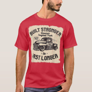 mb 1957 Vintage Truck Birthday Built Stronger To L T-Shirt