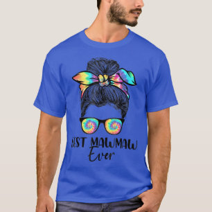 mb Best Mawmaw Ever Tie Dye Messy Bun Bandanna Mot T-Shirt