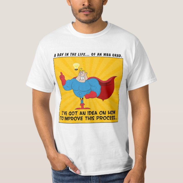 MBA Graduates Know the Answers to All Problems T-Shirt (Front)