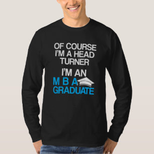 Mba Student Business Degree Graduation 28 T-Shirt