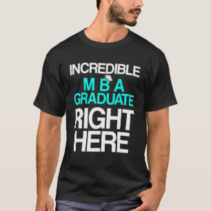 Mba Student Business Degree Graduation 3 T-Shirt