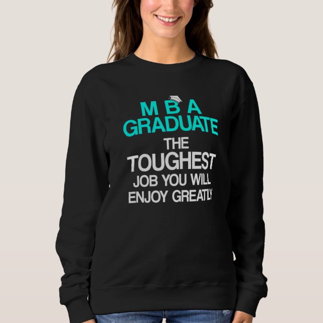 Mba Student Business Degree Graduation Premium  2 Sweatshirt (Front)