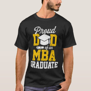 MBA Student Proud Dad Business Degree Graduation T-Shirt