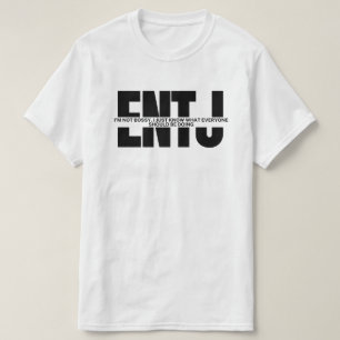 MBTI memes ENTJ humor sarcastic ENTJ quote T-Shirt
