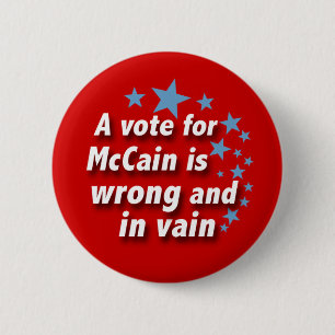 McCain is Vain Political Button