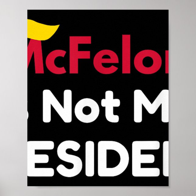 Mcfelon Is Not My President _1  Poster (Front)