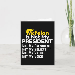 Mcfelon Is Not My President _2 Card