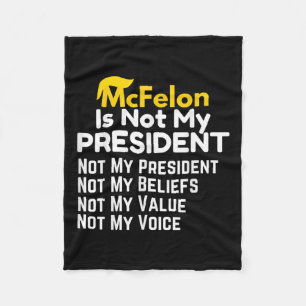 Mcfelon Is Not My President _2  Fleece Blanket