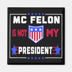 Mcfelon Is Not My President Magnet