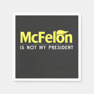 McFelon Is Not My President Napkin
