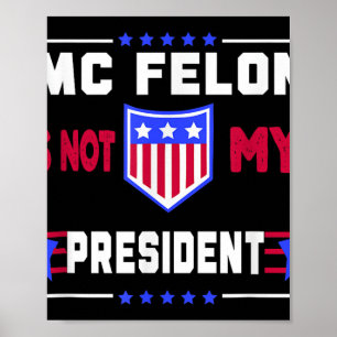 Mcfelon Is Not My President  Poster