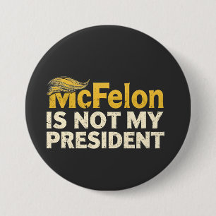 McFelon Is Not My President Trump Patriotic  7.5 Cm Round Badge