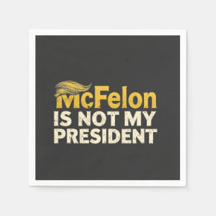 McFelon Is Not My President Trump Patriotic Napkin